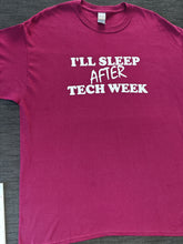 Load image into Gallery viewer, XL ' Ill Sleep After Tech Week'  burgundy tee