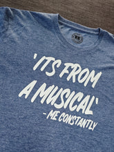 Load image into Gallery viewer, 13-14 'Its From a Musical' Blue tee