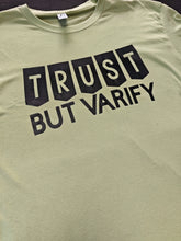 Load image into Gallery viewer, L ' Trust but Varify' Tee
