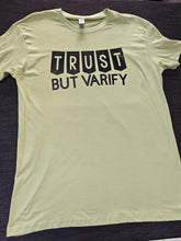Load image into Gallery viewer, L ' Trust but Varify' Tee