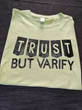 Load image into Gallery viewer, L ' Trust but Varify' Tee